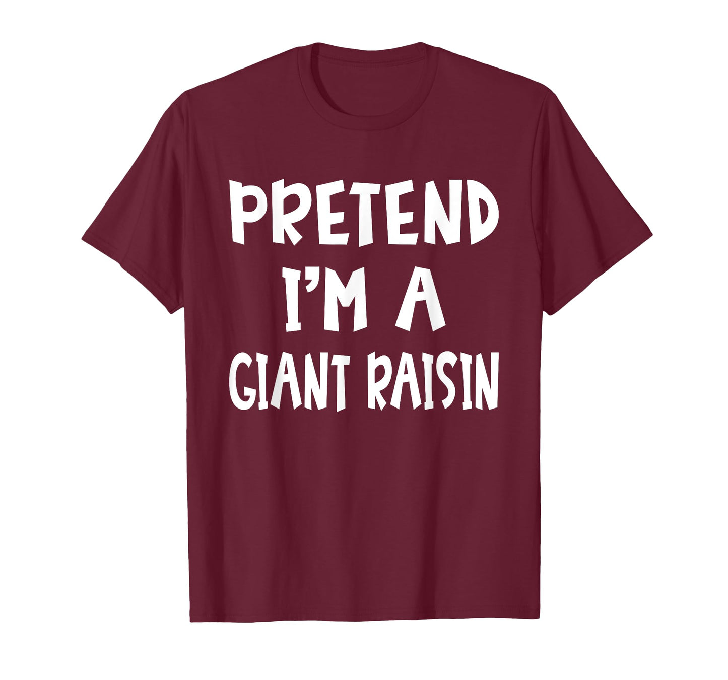 Pretend I'm A Giant Raisin Matching Costume Lazy Halloween T-Shirt