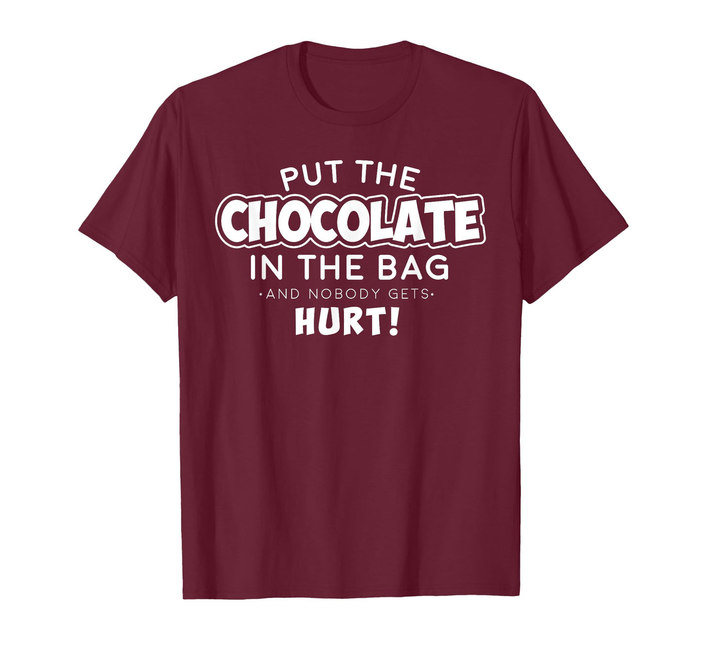 Halloween Put Chocolate in the Bag Nobody Gets Hurt Shirt T-Shirt