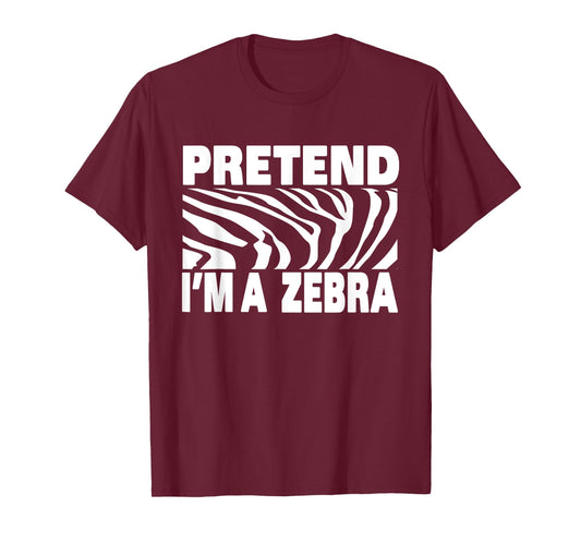 Pretend I'm Zebra Funny Eazy Cute Halloween Costume T-Shirt
