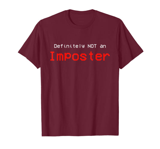 Definitely NOT an Imposter T-Shirt