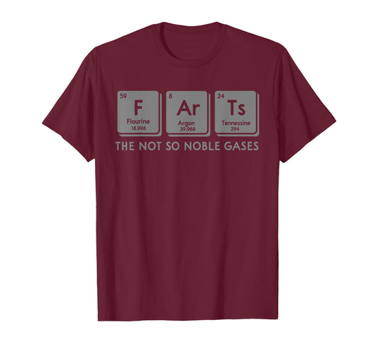 FArTs The Not So Noble Gases Periodic Table Science Nerd T-Shirt