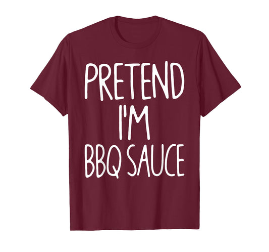 Pretend I'm BBQ Sauce Matching Lazy Easy Halloween Costume T-Shirt
