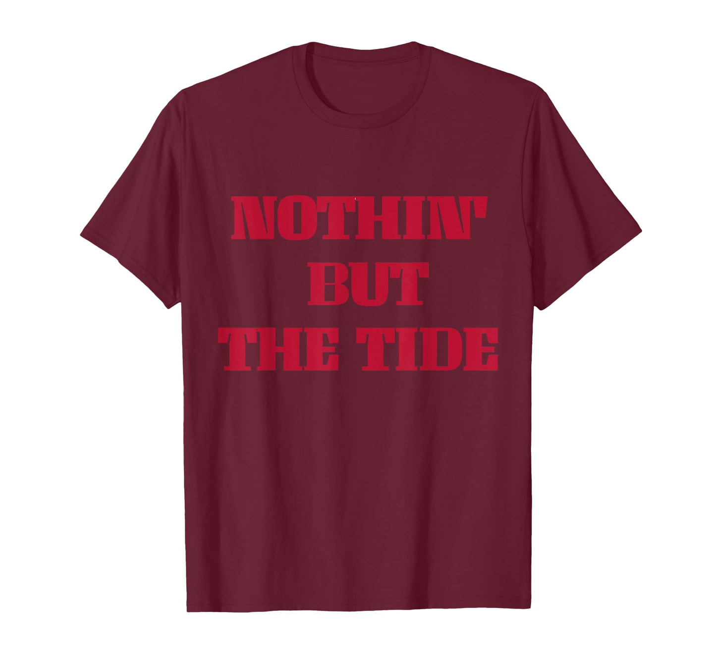 Nothing But The Tide T-Shirt