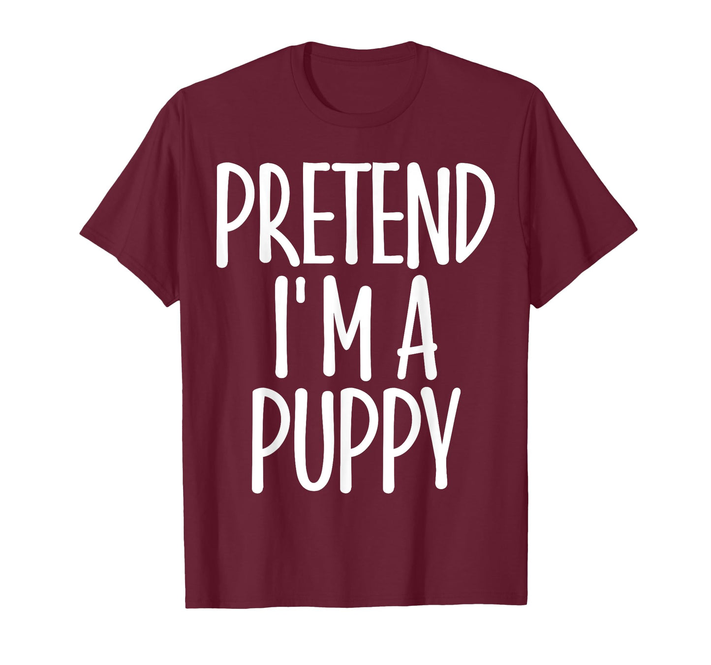 Easy Pretend I'm Puppy Costume Gift Halloween Dog Mom Dad T-Shirt for Men Women Girls Kids