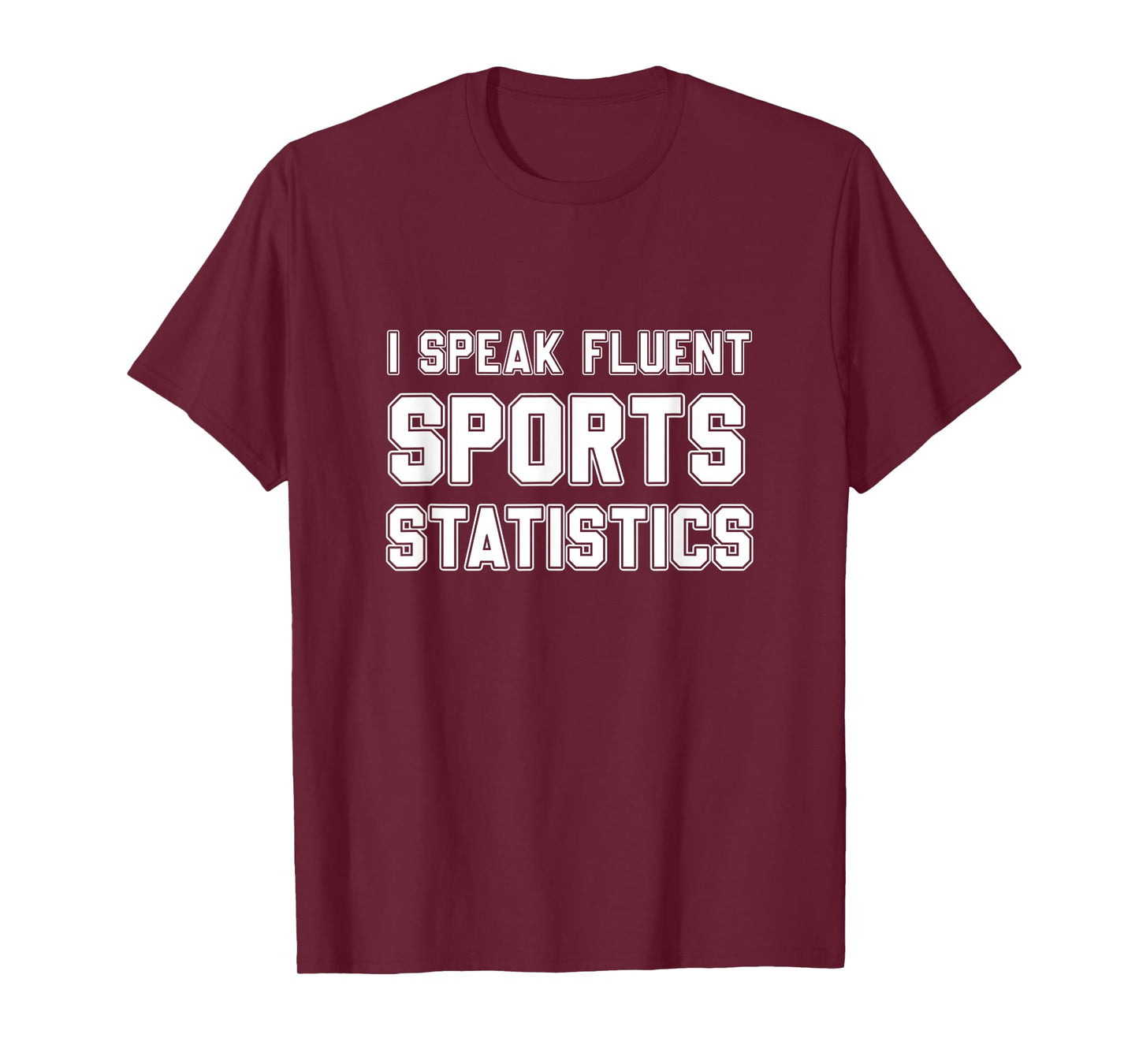 I Speak Fluent Sports Statistics, Sports Analyst T-Shirt