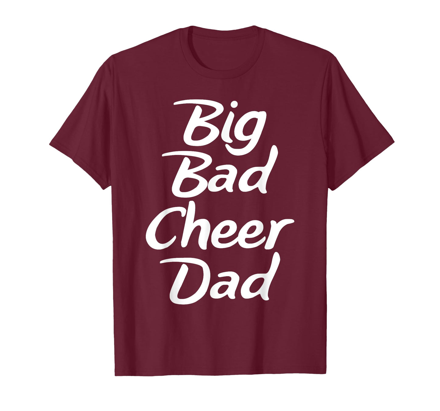 Big Bad Cheer Dad Funny Parent Father T Shirt T-Shirt