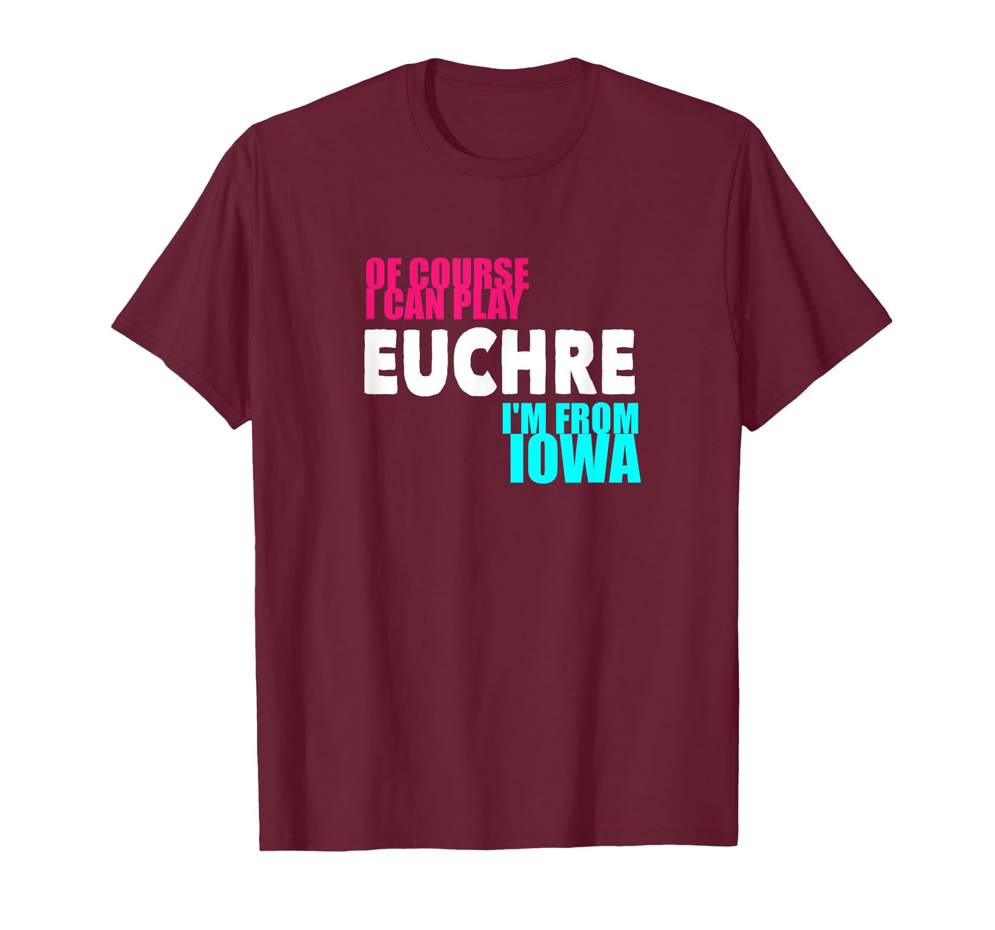 Euchre Funny Iowa T-Shirt