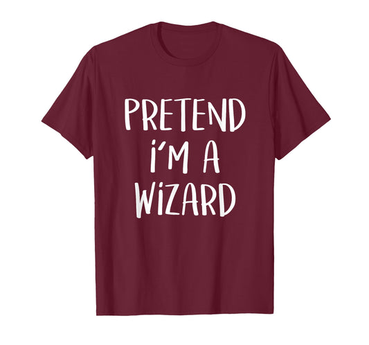 Pretend I'm A Wizard Costume Funny Magic Halloween Party T-Shirt