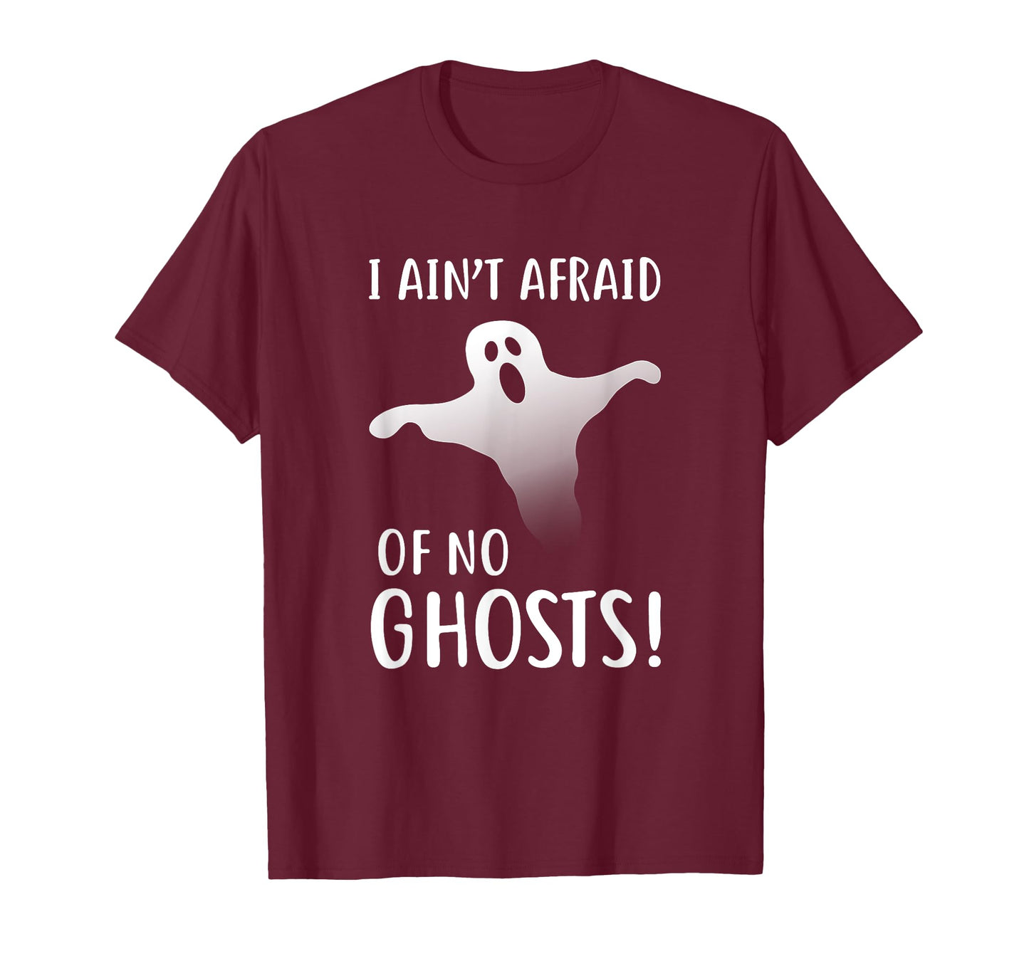 Funny I Ain't Afraid Of No Ghost Halloween T-Shirt