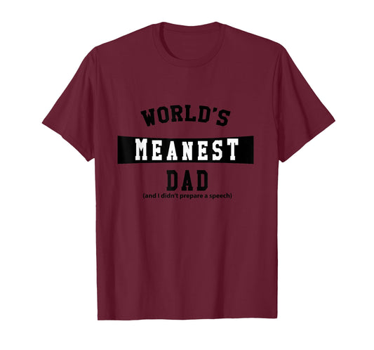 World's Meanest Dad T-Shirt