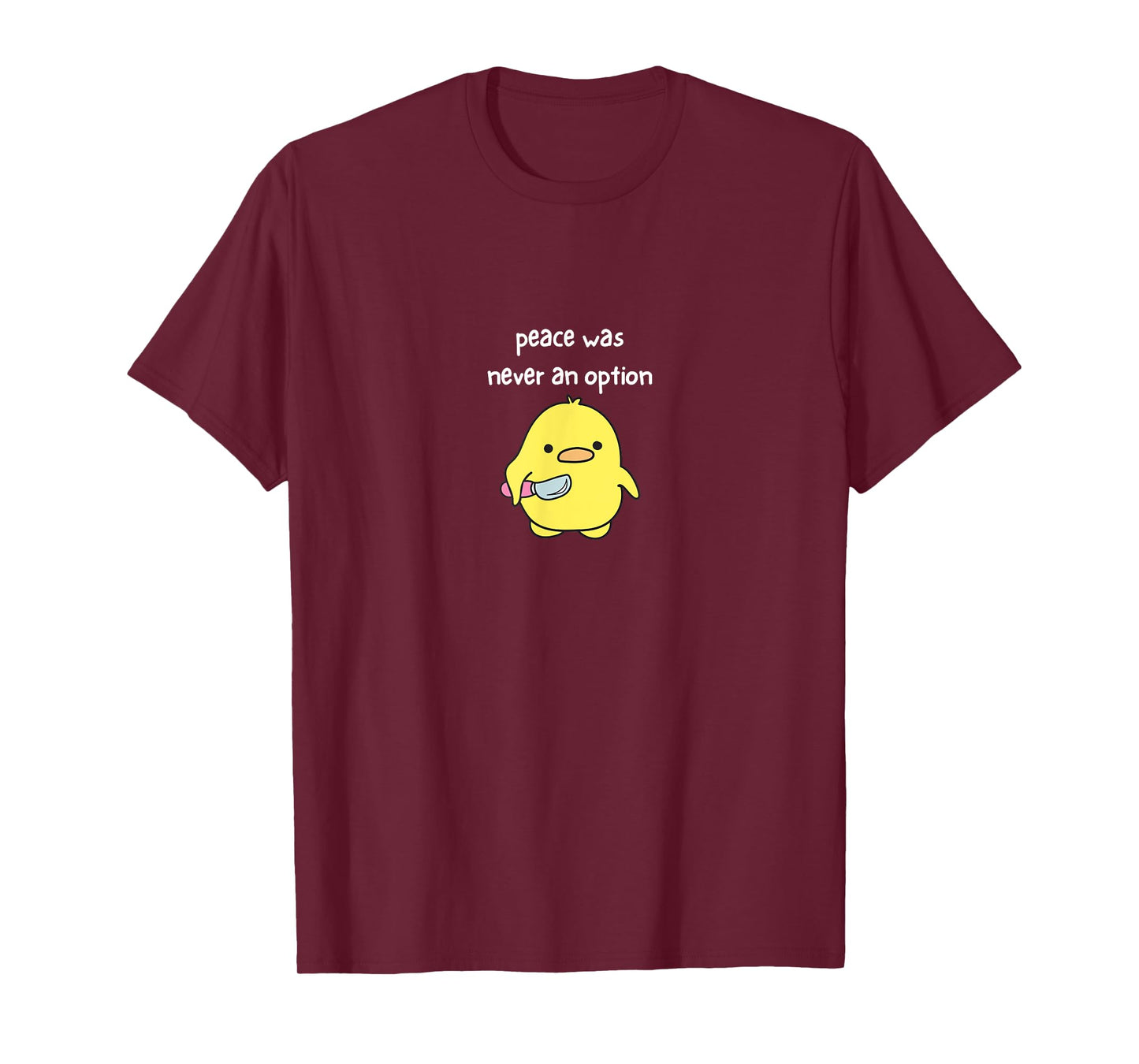Peace Was Never An Option - Cute Funny T-Shirt