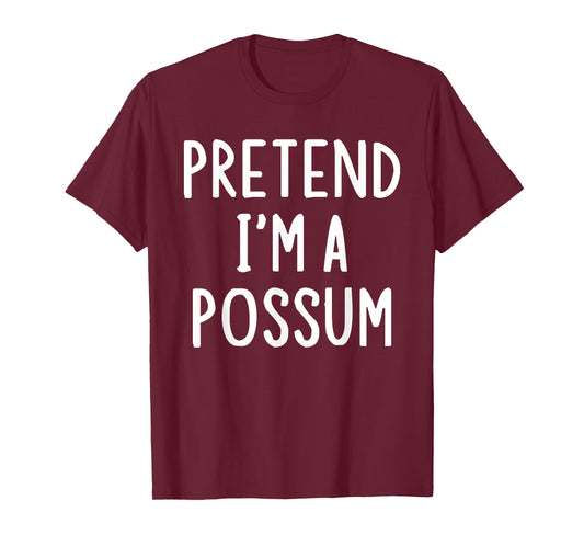 Pretend I'm A Possum Lazy Easy Halloween Matching Costume T-Shirt