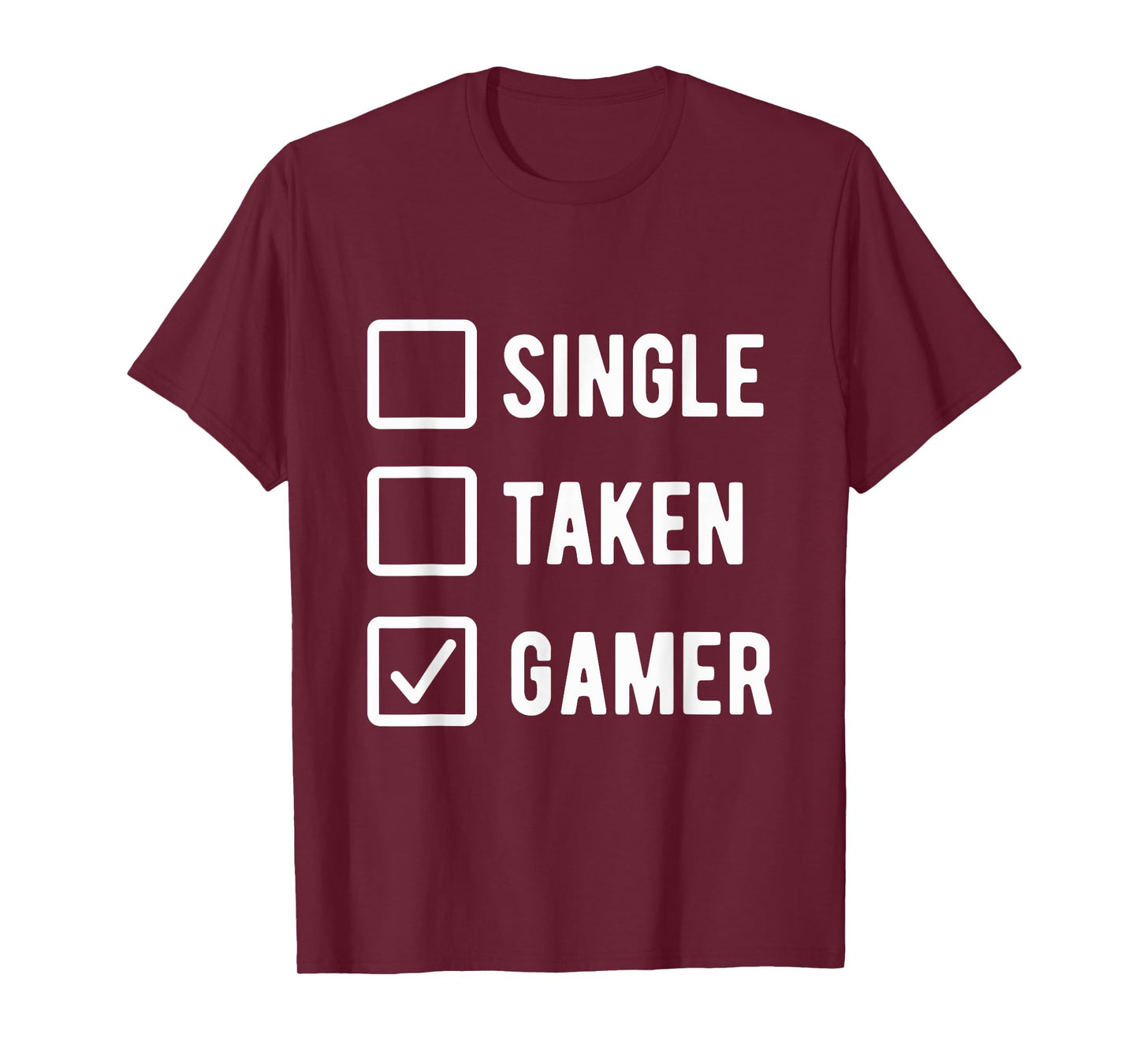 Gaming Lover Humor Sarcastic Saying Single Taken Gamer T-Shirt