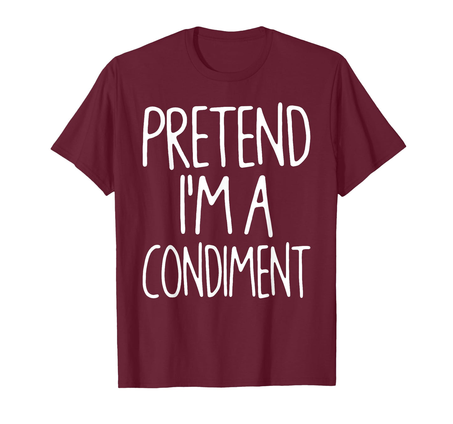Pretend I'm A Condiment Matching Lazy Easy Halloween Costume T-Shirt