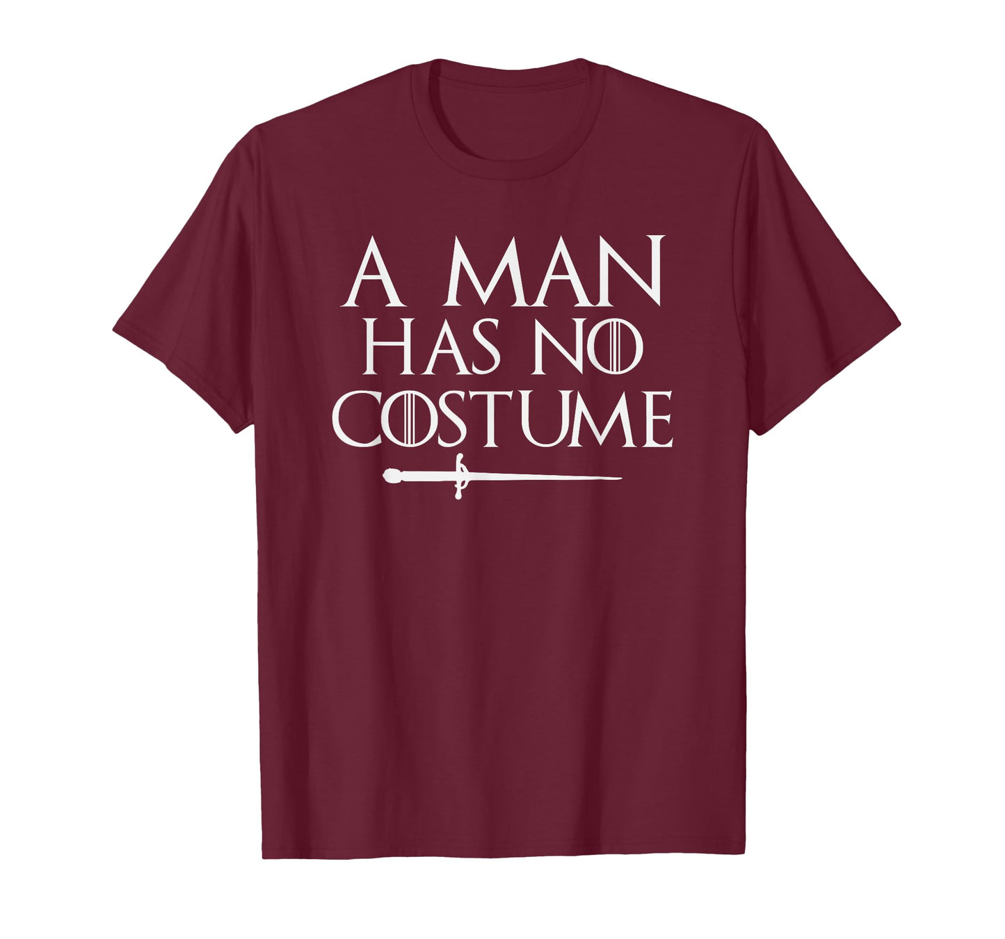 A Man Has No Costume Shirt Funny Holiday Party T-Shirt