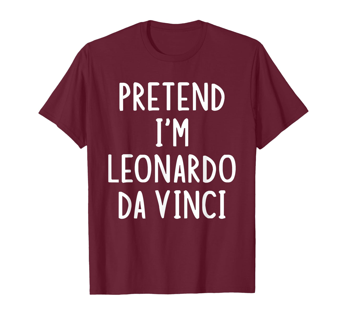 Pretend I'm Leonardo Da Vinci Lazy Easy Halloween Costume T-Shirt