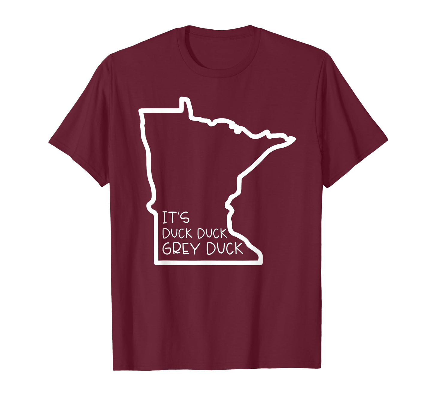 It's Duck Grey Duck Funny Minnesota Talk Language T-Shirt