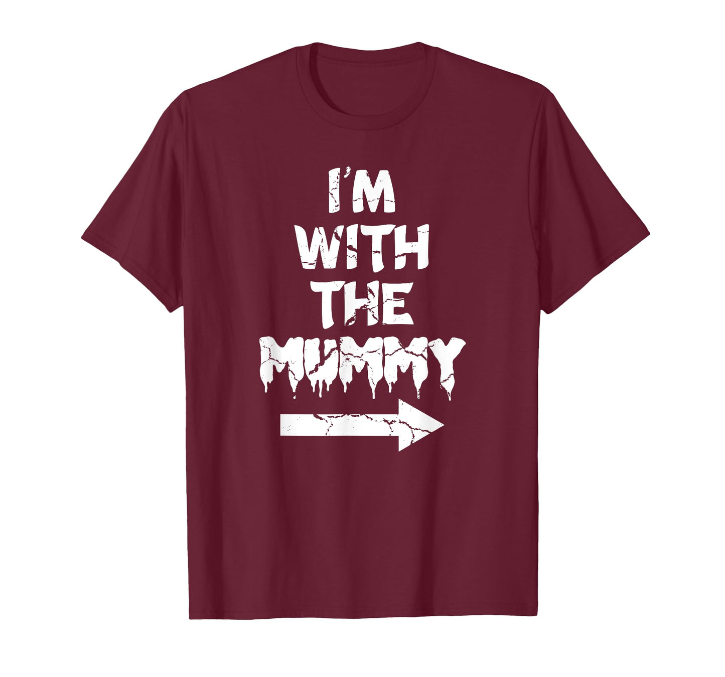 I'm With Mummy Halloween Lazy Mummified Monster Lover T-Shirt