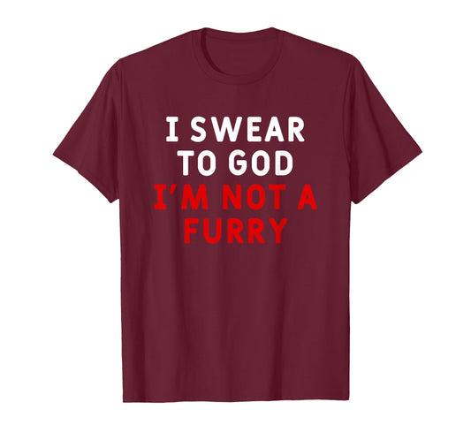 I Swear To God I'm Not A Furry - Funny Convention Anime Meme T-Shirt
