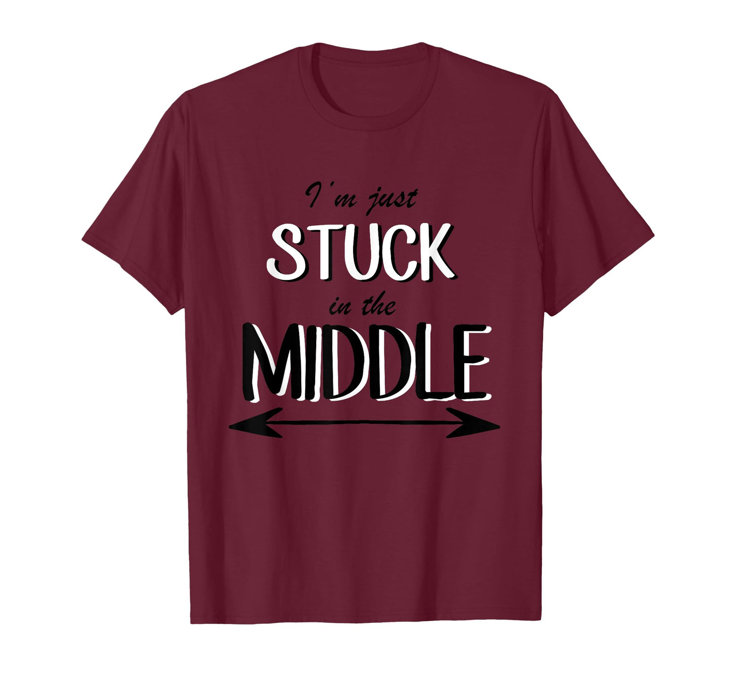 I'm Just Stuck In The Middle Funny Middle Sibling T-Shirt