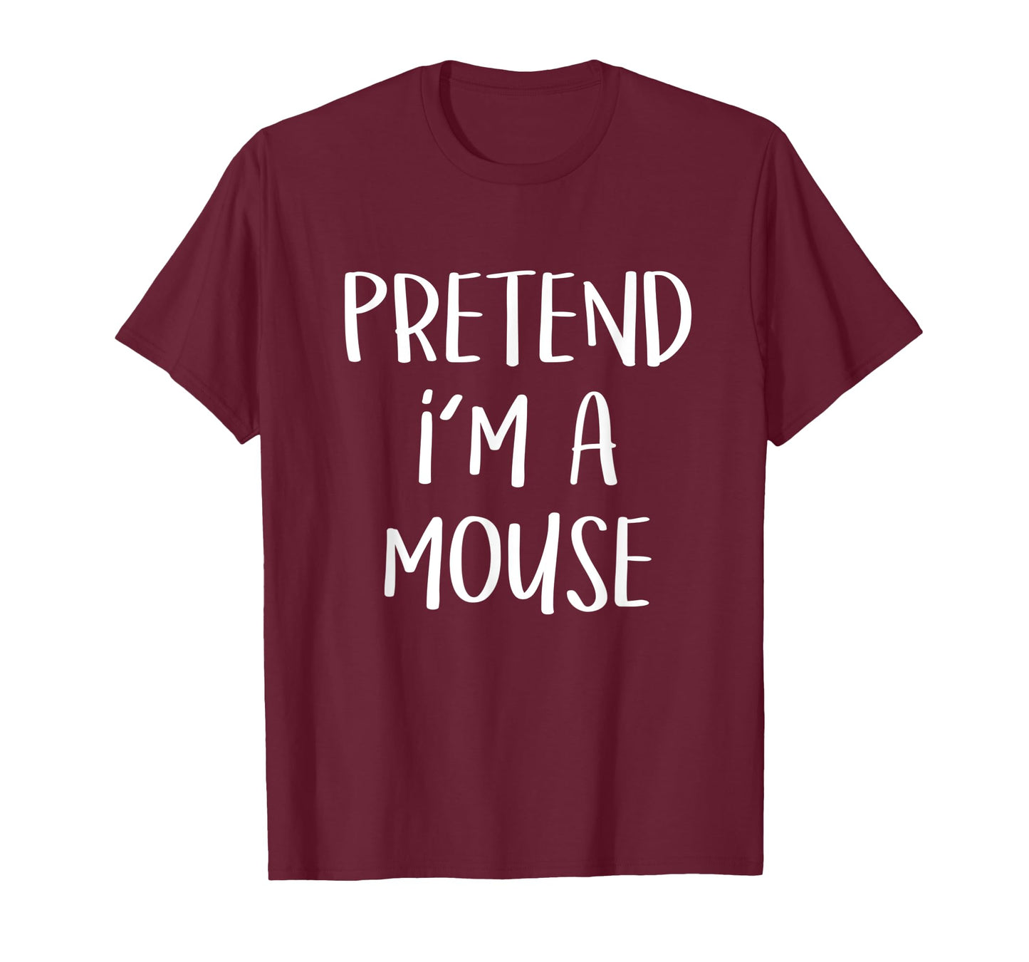 Pretend I'm A Mouse Costume Funny Animal Halloween Party T-Shirt