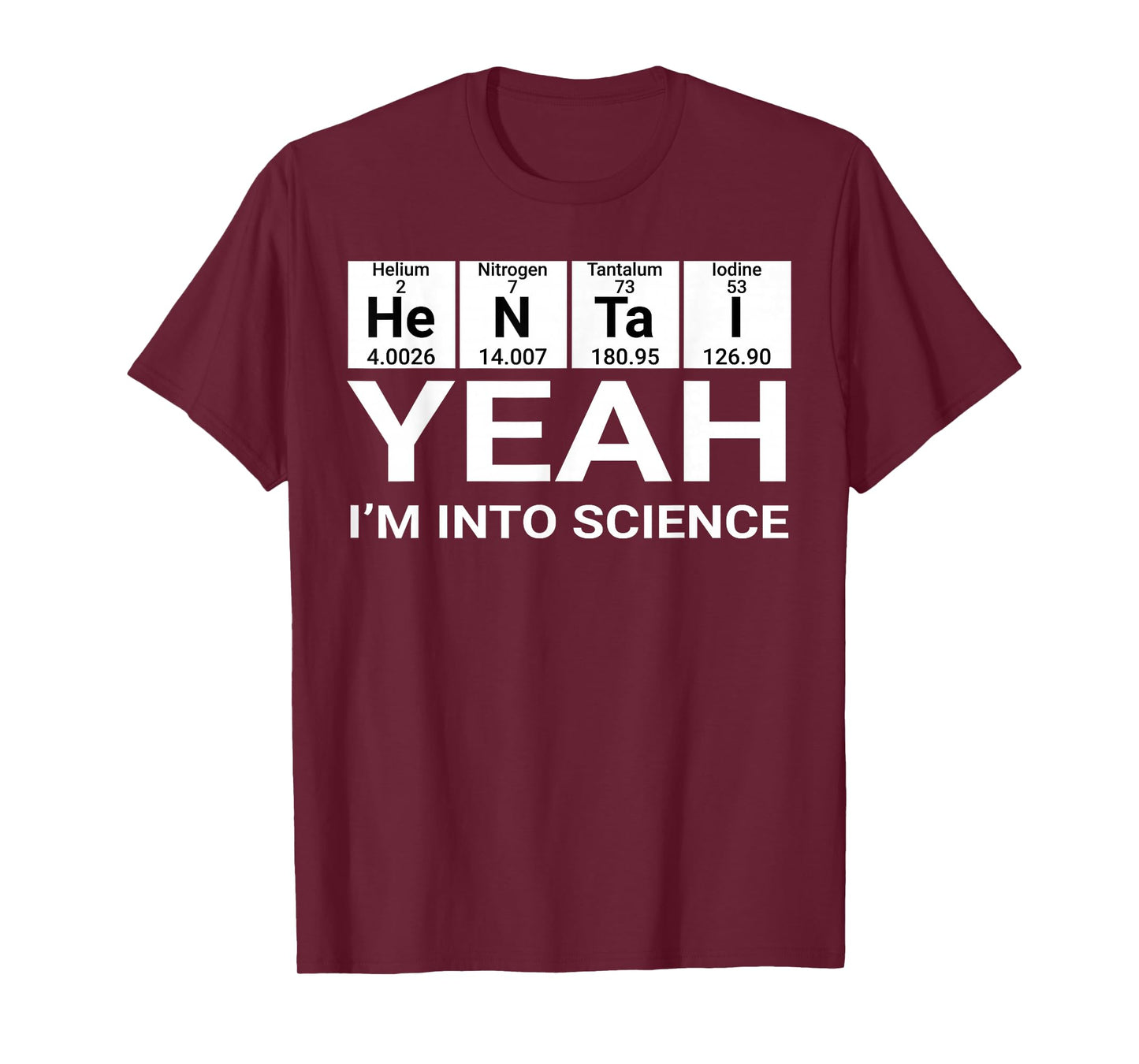 Yeah I'm Into Science Hentai Lover T-Shirt