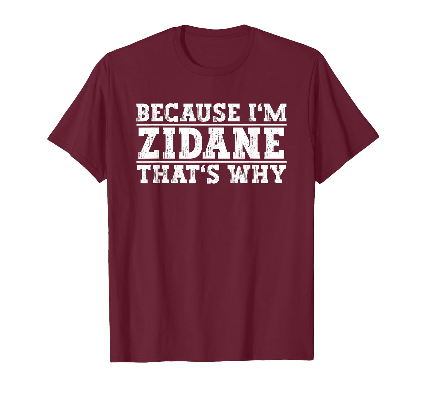 Because I'm Zidane That's why the name Zidane T-Shirt