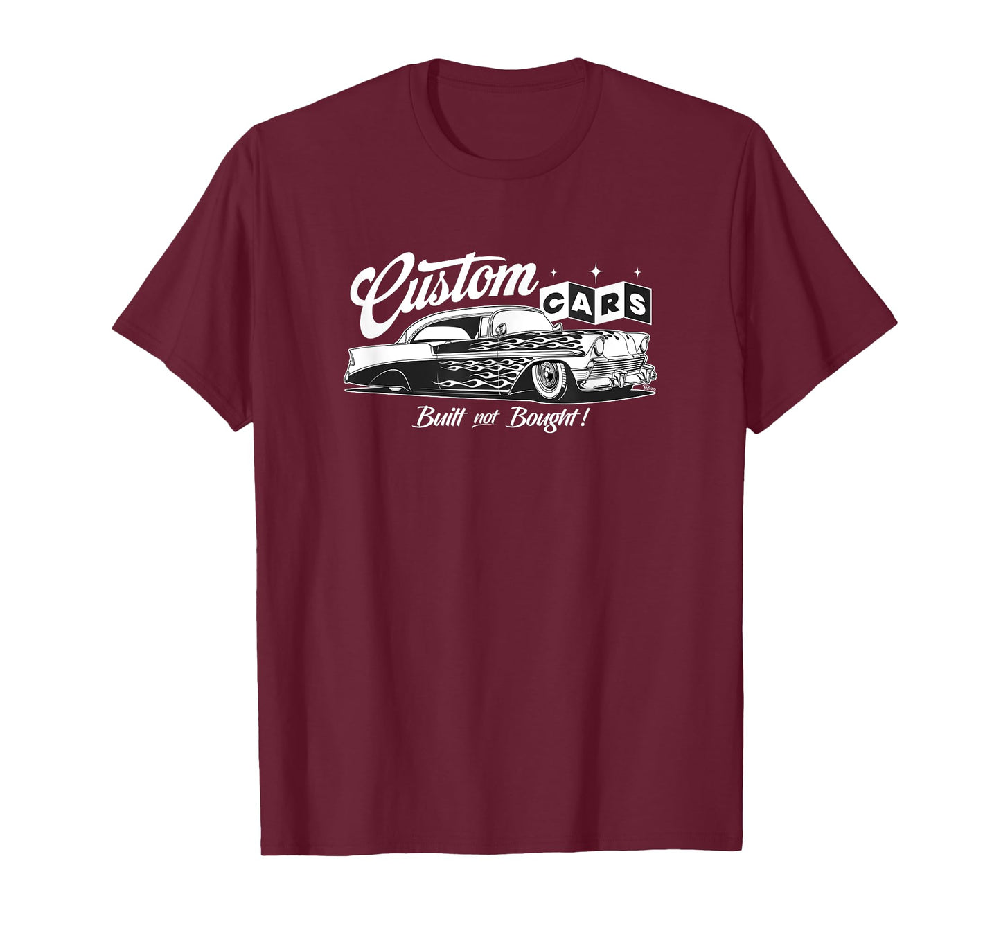 Custom Cars - Built not Bought T-Shirt