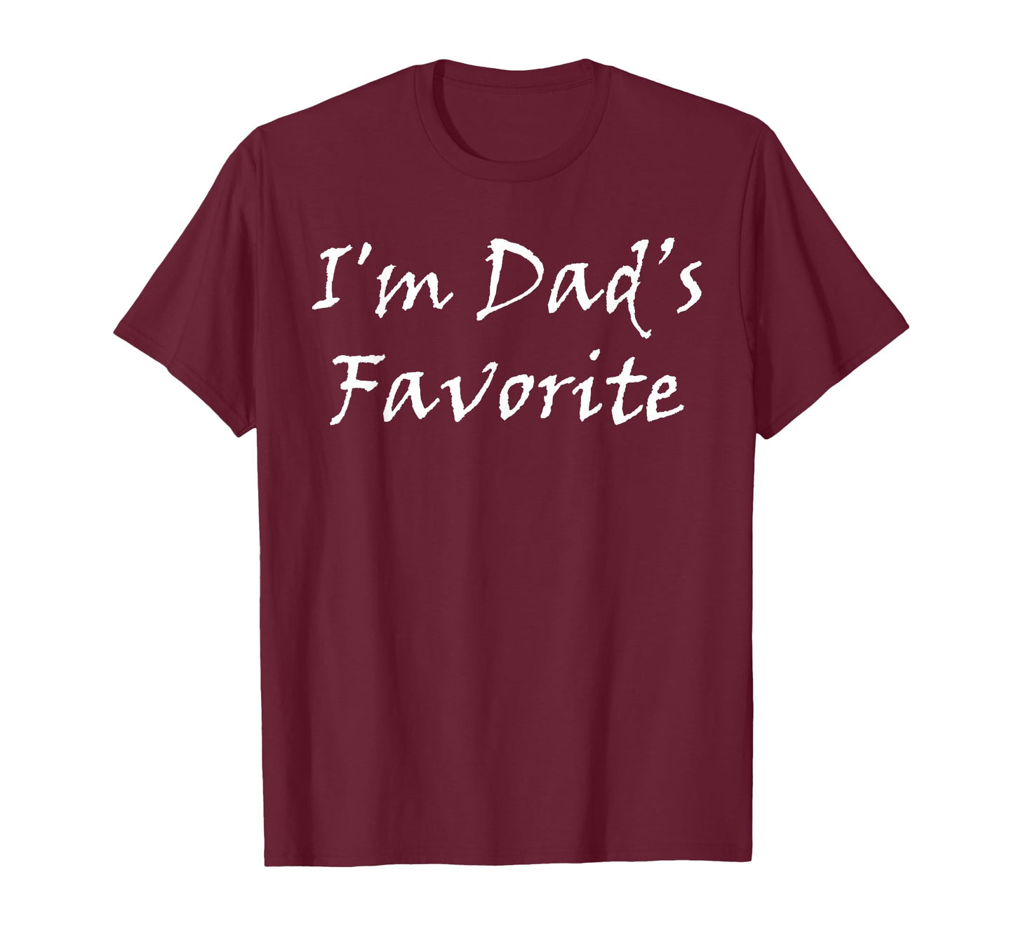 I'm Dad's Favorite Funny T-Shirt T-Shirt