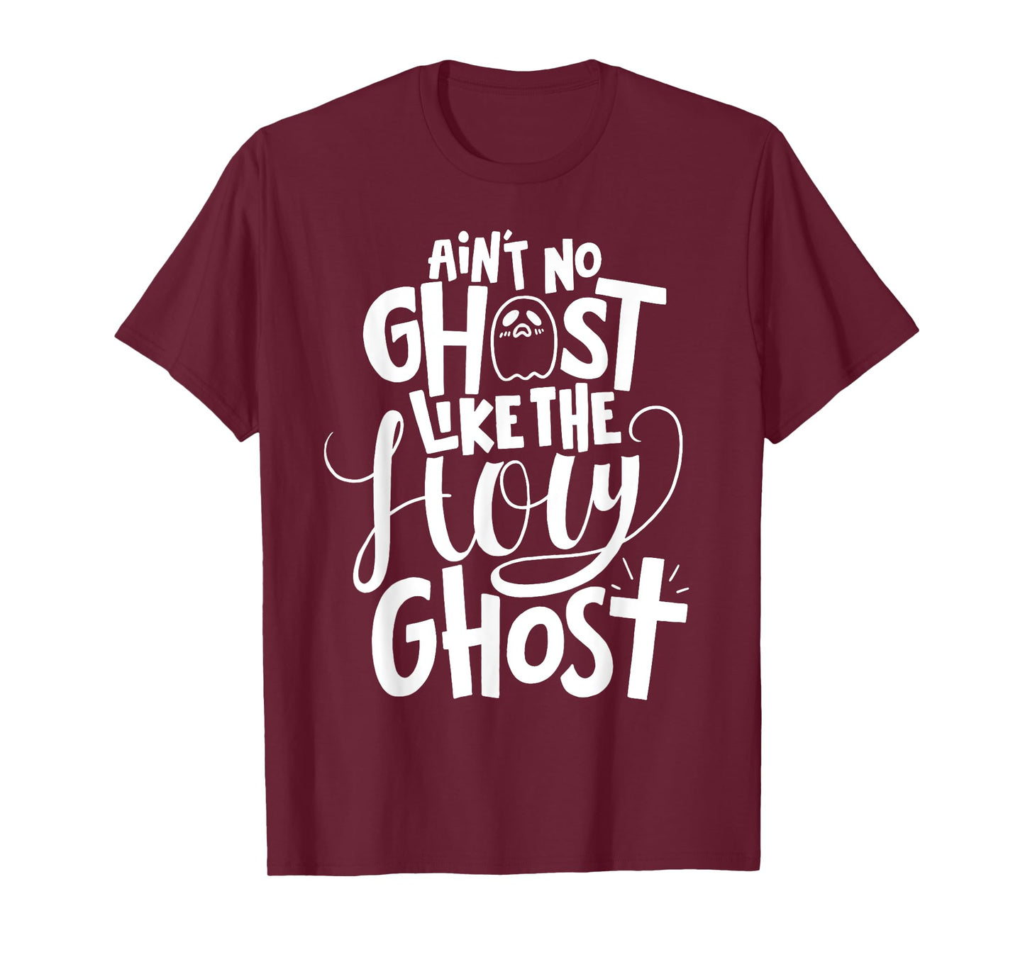 Ain't No Ghost Like The Holy Ghost - Christian Halloween T-Shirt