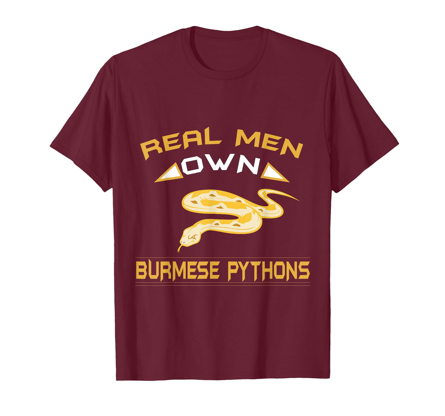 Real Men Own Burmese Pythons Snakes are Best Pets T-Shirt! T-Shirt