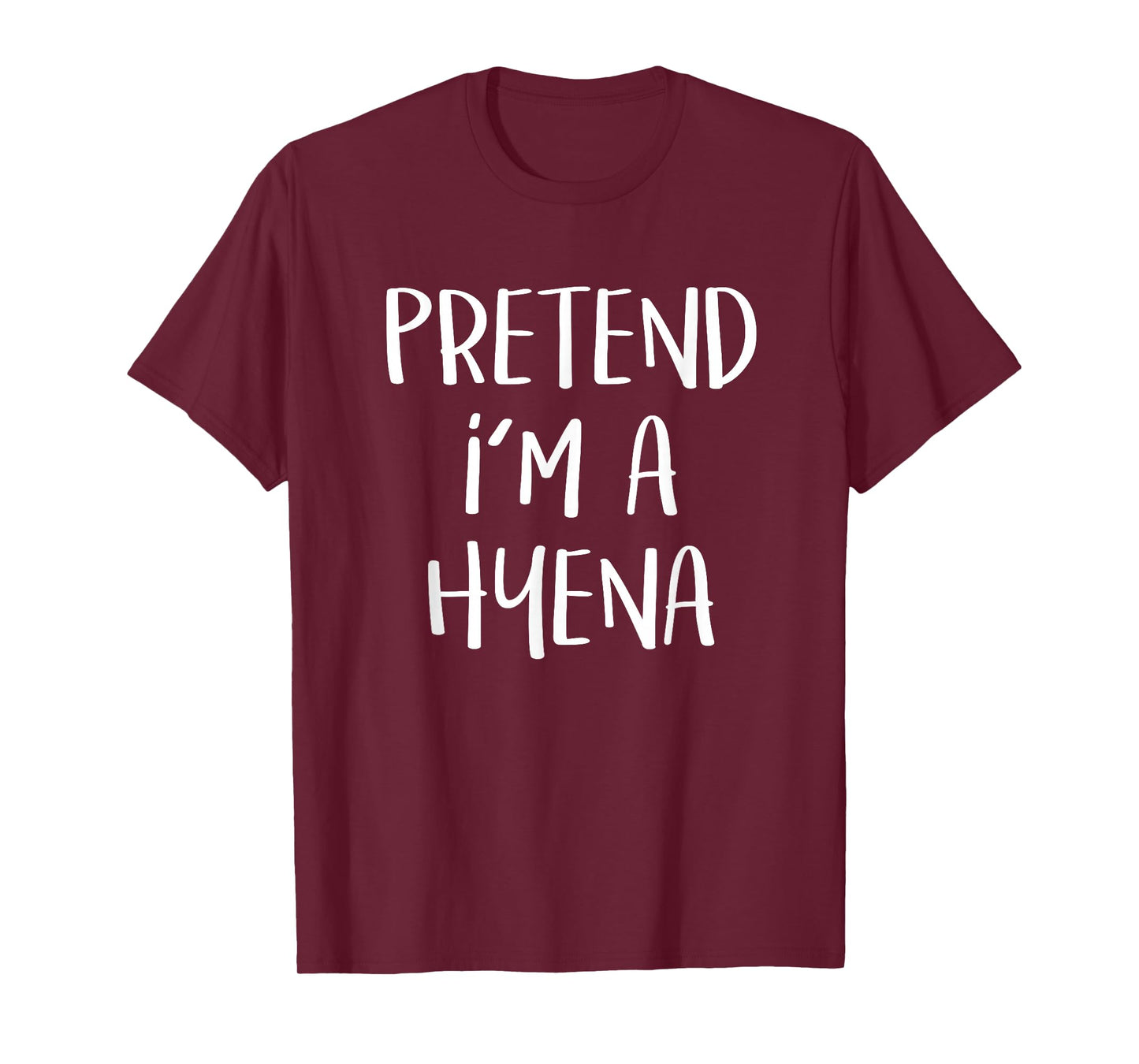Pretend I'm A Hyena Costume Funny Animal Halloween Party T-Shirt
