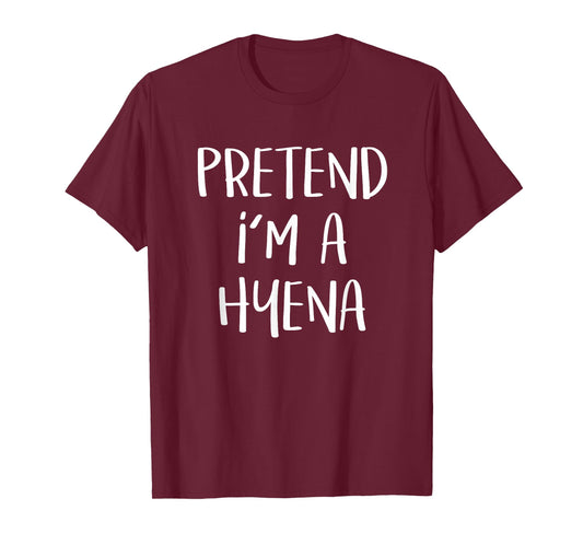 Pretend I'm A Hyena Costume Funny Animal Halloween Party T-Shirt