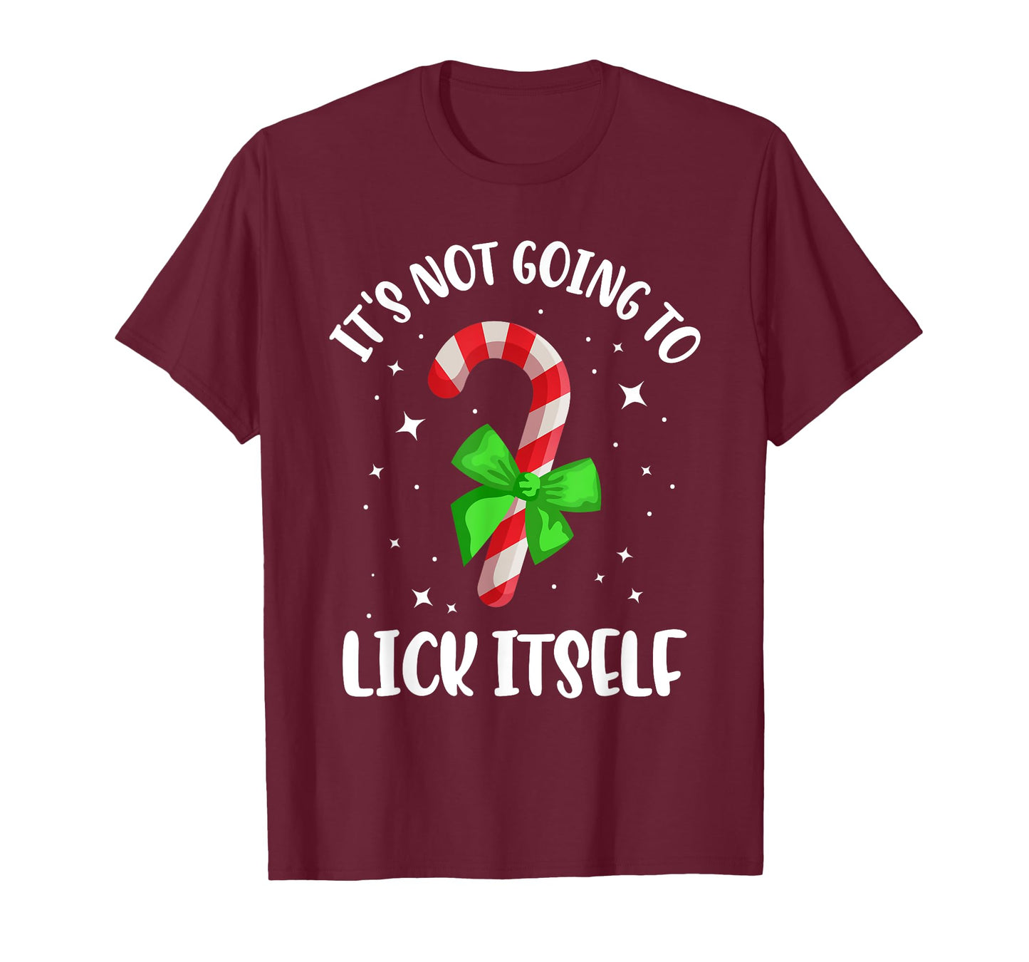 Funny It's Not Going to Lick Itself Candy Cane Christmas T-Shirt