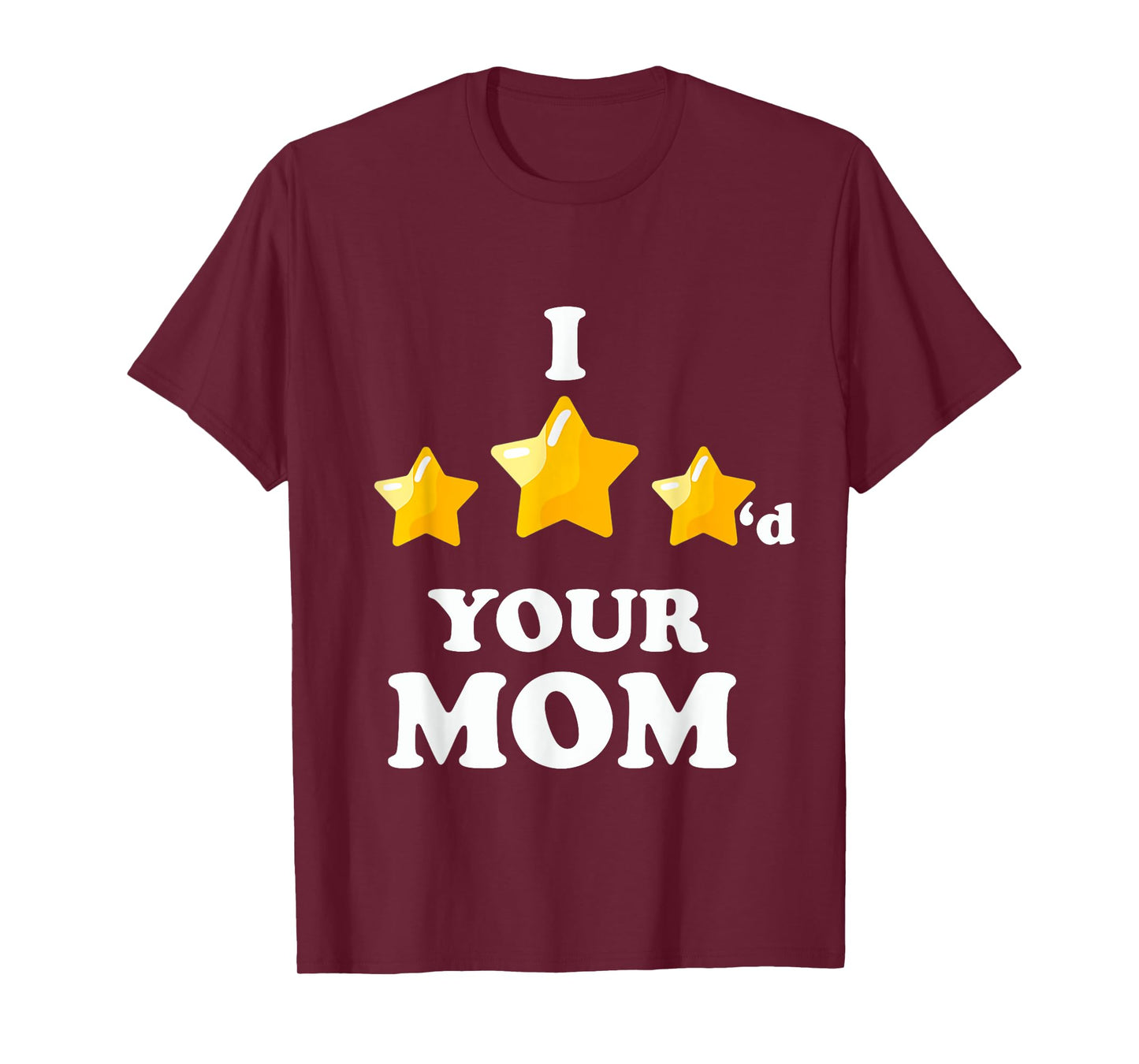 I Three Starred Your Mom Funny Video Gaming T-Shirt