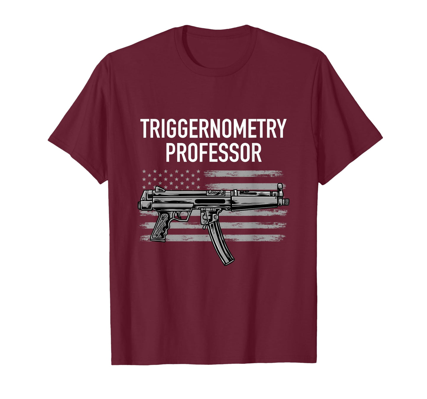 Triggernometry Professor Funny Guns Trigonometry Math Gift T-Shirt