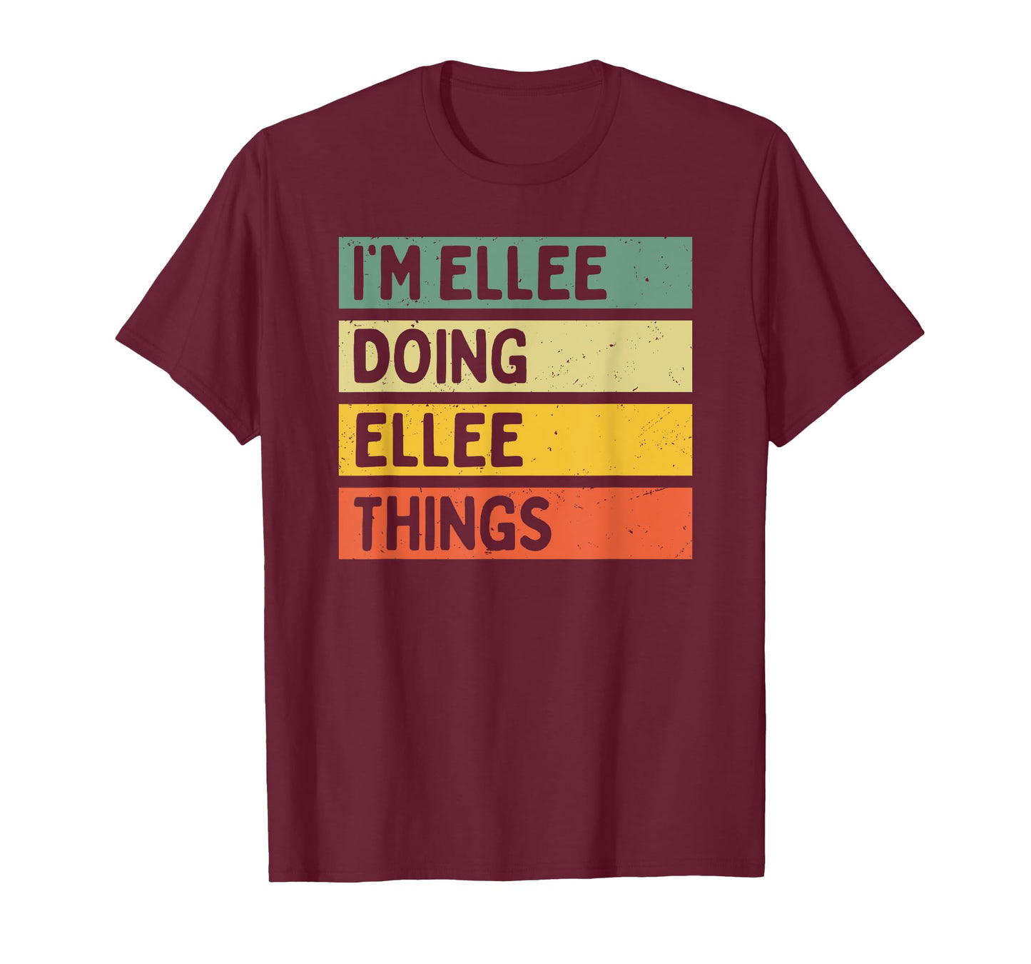 I'm Ellee Doing Ellee Things Funny Personalized Quote T-Shirt