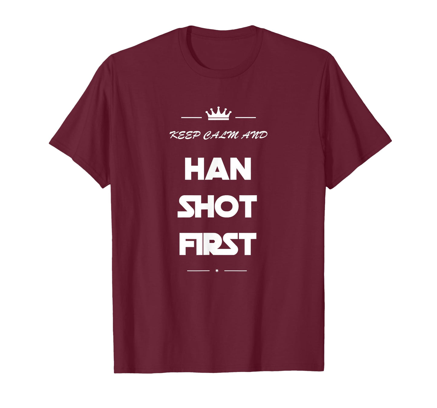 Keep Calm and Han Shot First Shirt Funny 80s Movie Tee T-Shirt