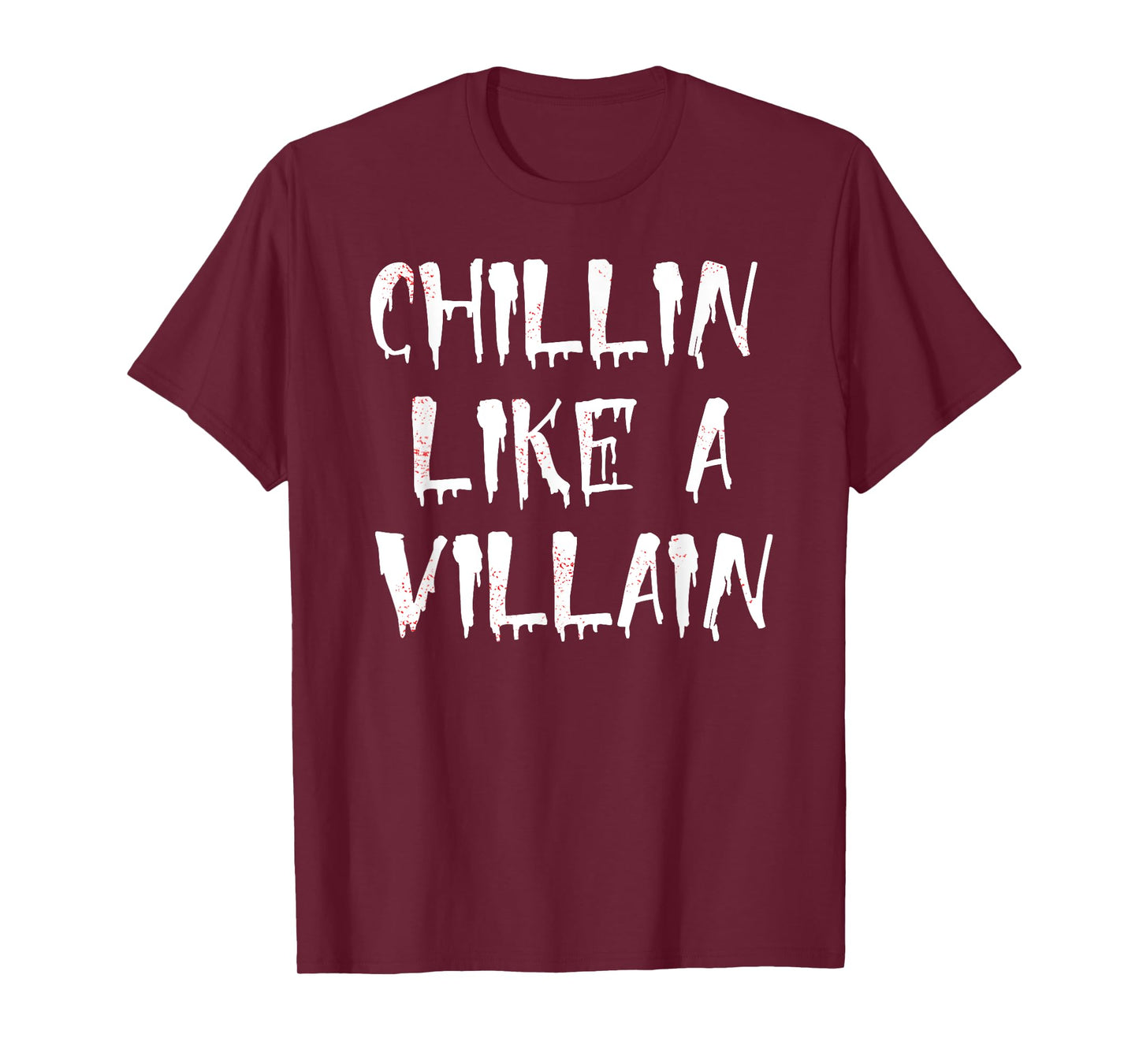 Chillin Like A Villain Halloween T-Shirt