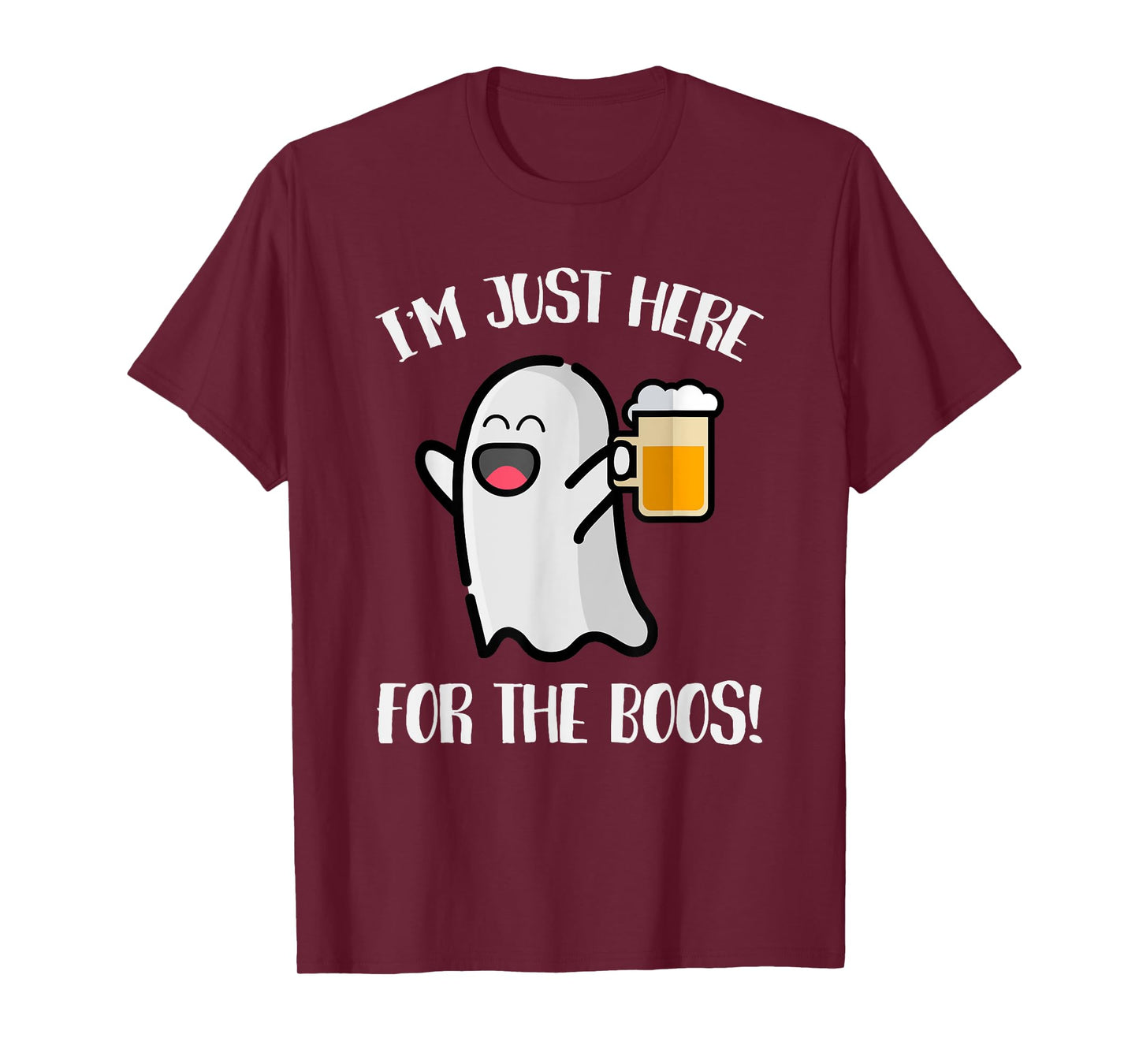 I'm Just Here For The Boos T-Shirt Funny Ghost Halloween Tee