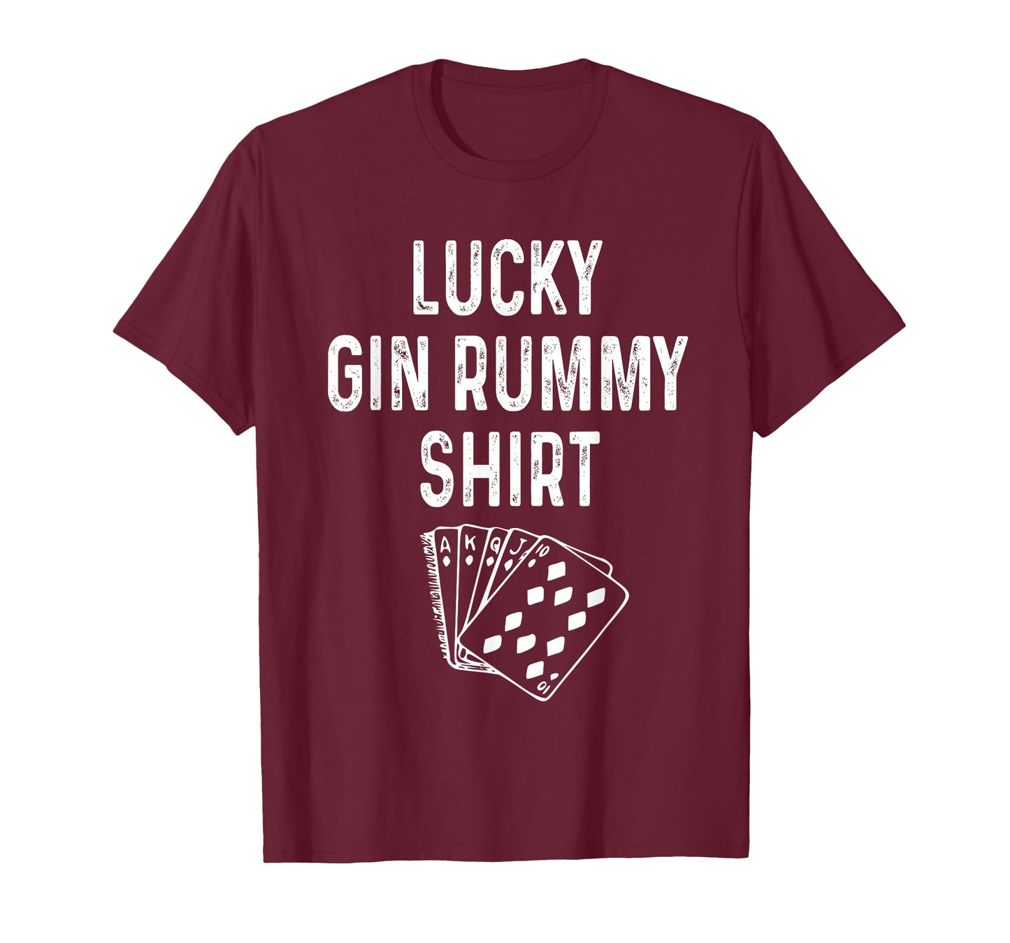 Funny Gin Rummy Shirt Lucky Card Game Player Lover Gift T-Shirt