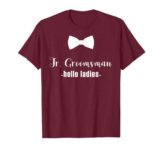 Jr. Groomsman Shirt -Hello Ladies - Jr Groomsman Gift T-Shirt