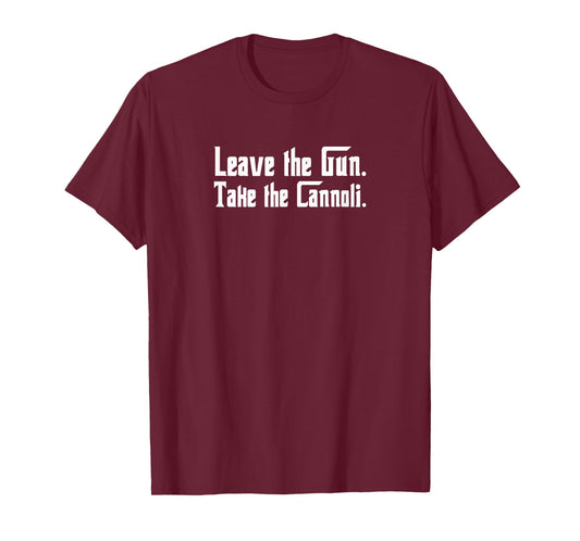 Let the weapon take the cannoli T-Shirt