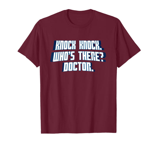 Knock Knock Who's There Doctor Funny Joke Gag Humor Novelty T-Shirt