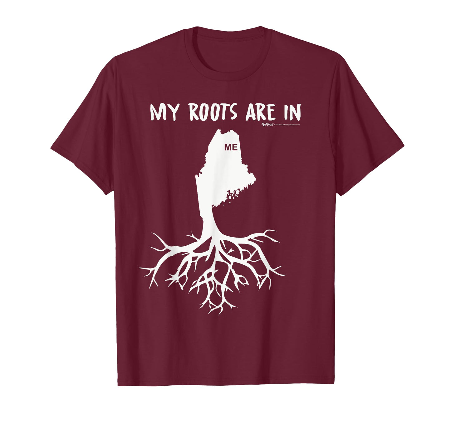 My Roots Are In Maine State T-Shirt