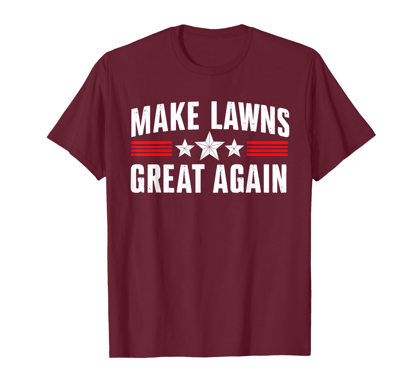 Funny Lawn Mower Dad Gardener: Make Lawns Great Again T-Shirt