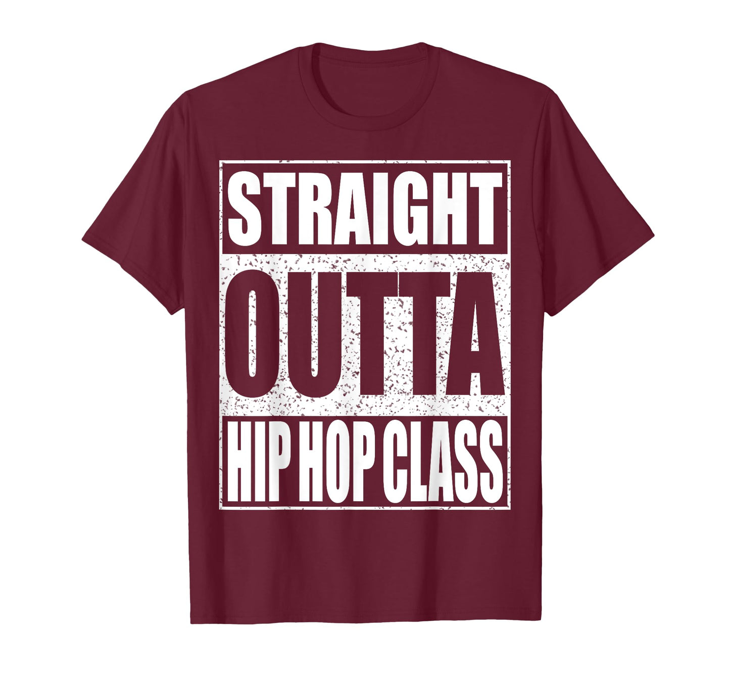 Straight Outta Hip Hop Dance Class T-Shirt Dancer Shirt T-Shirt