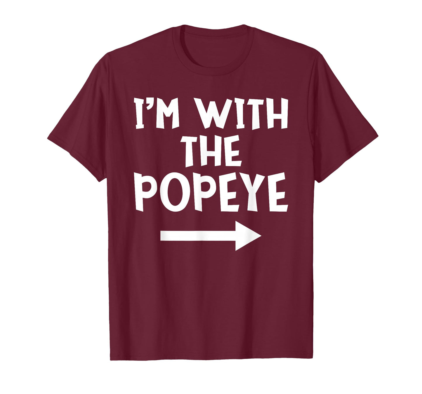 I'm With The Popeye Funny Matching Easy Halloween Costume T-Shirt