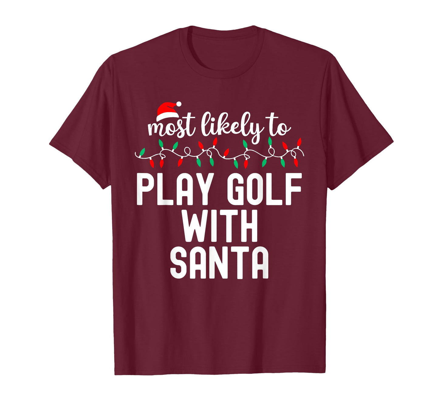 Most Likely To Christmas Shirt Matching Family Pajamas Funny T-Shirt