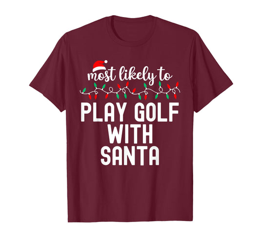 Most Likely To Christmas Shirt Matching Family Pajamas Funny T-Shirt